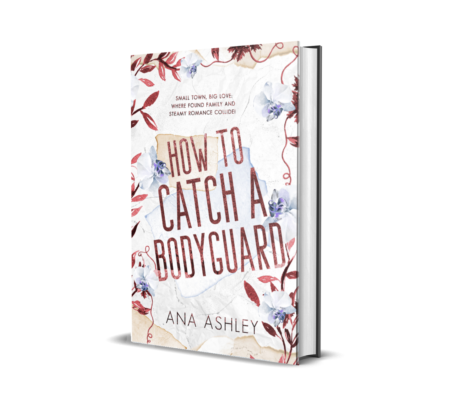 How to Catch a Bodyguard - Chester Falls Book 3: Special Edition Hardback
