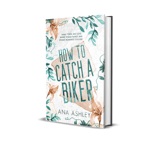 How to Catch a Biker- Chester Falls Book 5: Special Edition Hardback