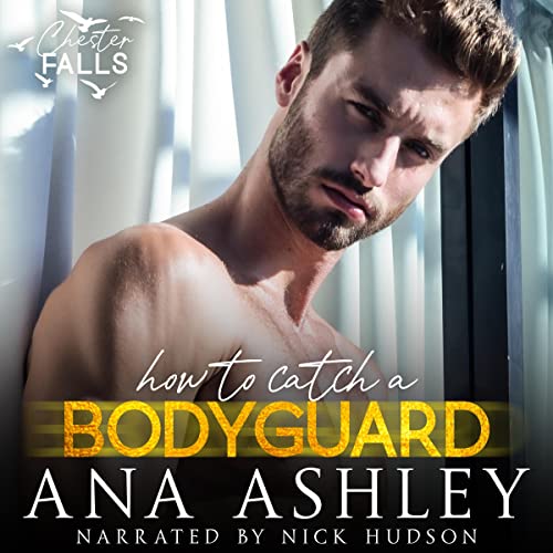 How to Catch a Bodyguard - Chester Falls Book 3: Audiobook