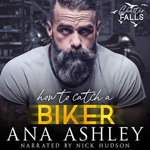 How to Catch a Biker - Chester Falls Book 5: Audiobook