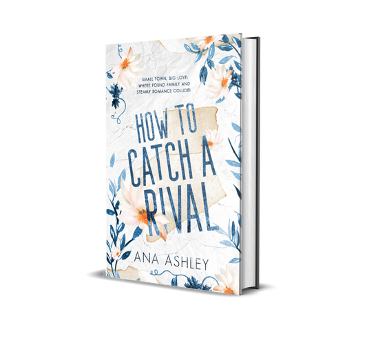 How to Catch a Rival- Chester Falls Book 2: Special Edition Hardback: