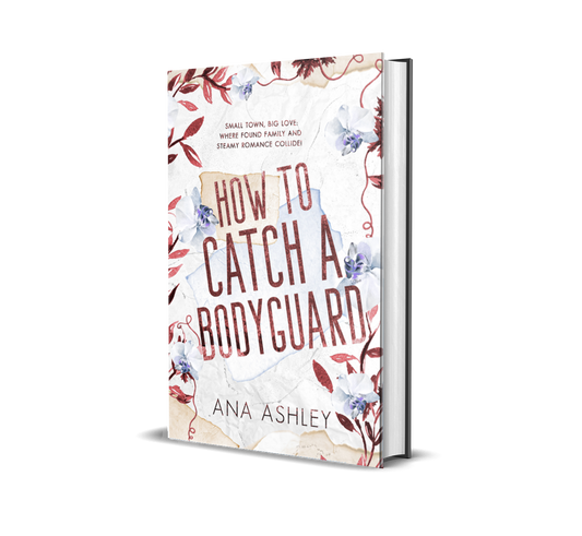 How to Catch a Bodyguard - Chester Falls Book 3: Special Edition Hardback