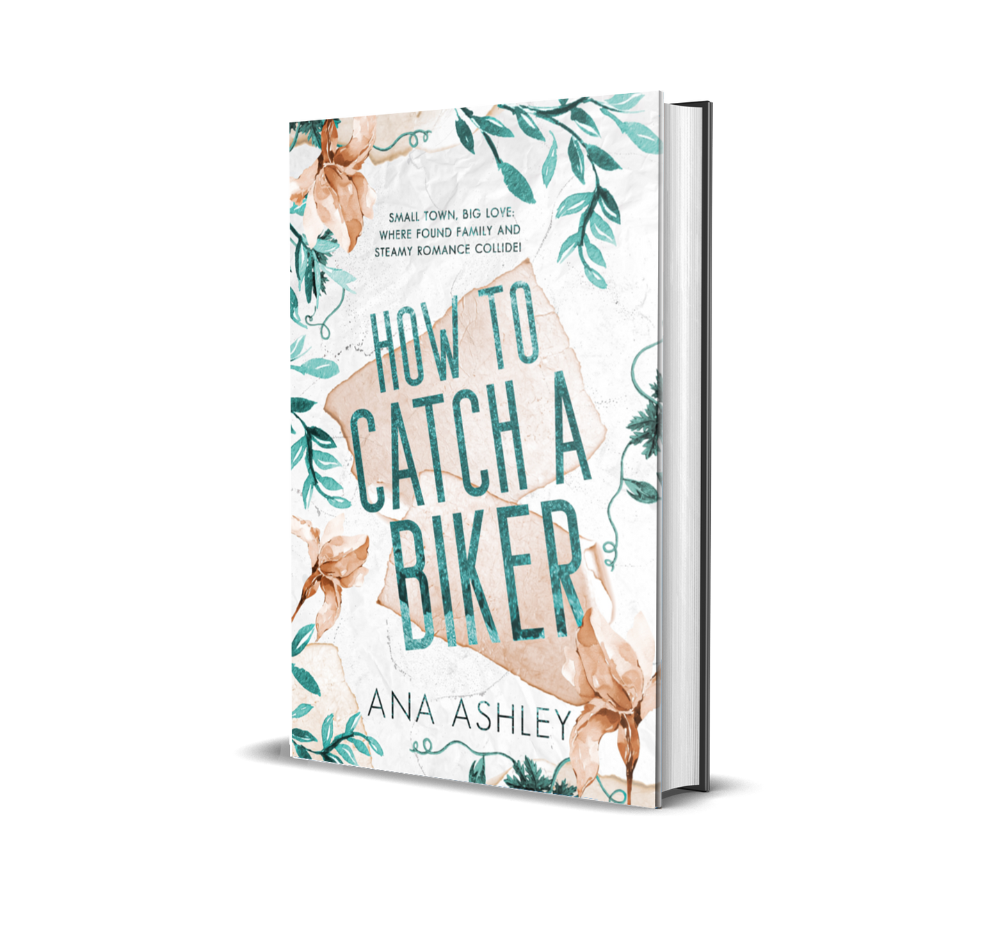 How to Catch a Biker- Chester Falls Book 5: Special Edition Hardback