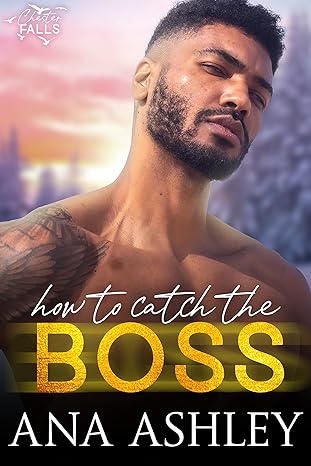How To Catch The Boss  - A Chester Falls Christmas Novella