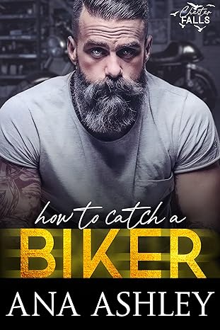 How To Catch A Biker - Chester Falls Series Book 5 (Paperback)