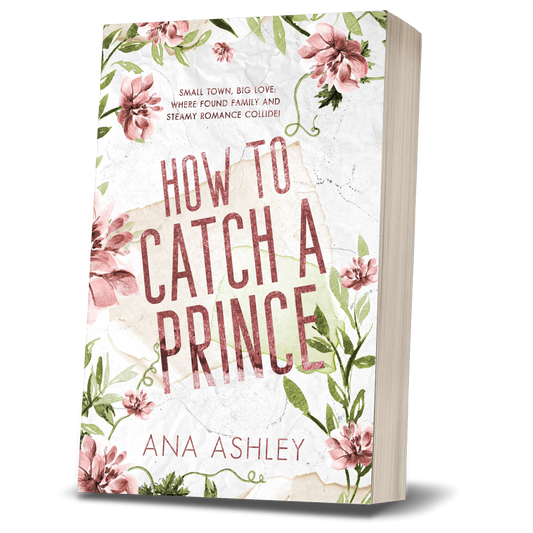 How To Catch A Prince - Chester Falls Book 1 (Special Edition Paperback)